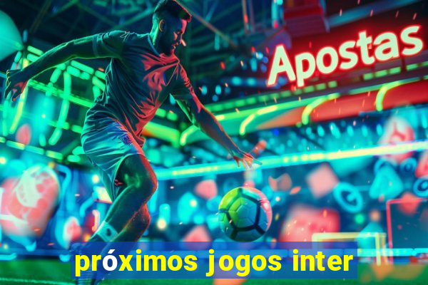 próximos jogos inter