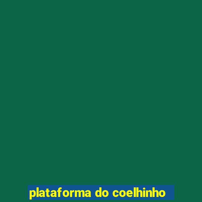 plataforma do coelhinho