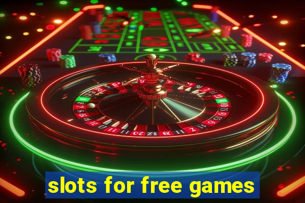 slots for free games