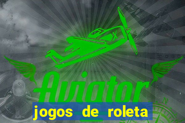 jogos de roleta gratis online