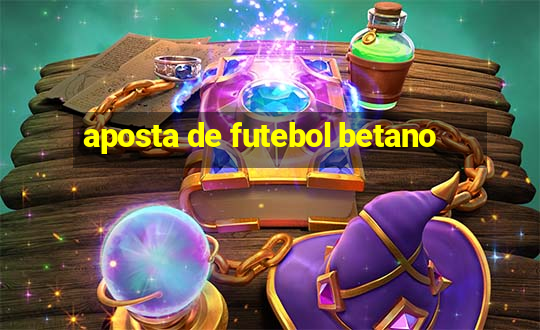 aposta de futebol betano