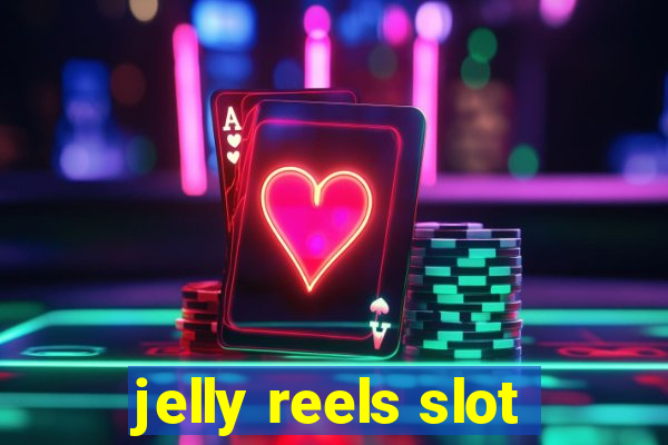 jelly reels slot