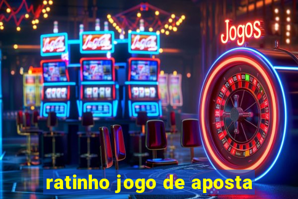 ratinho jogo de aposta