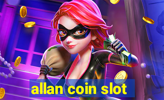 allan coin slot