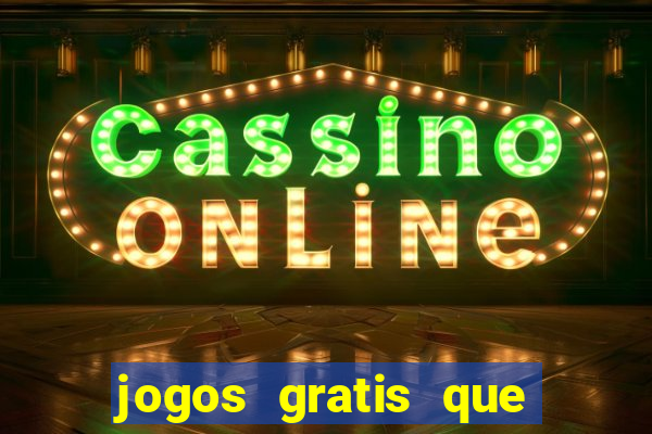 jogos gratis que pagam dinheiro de verdade