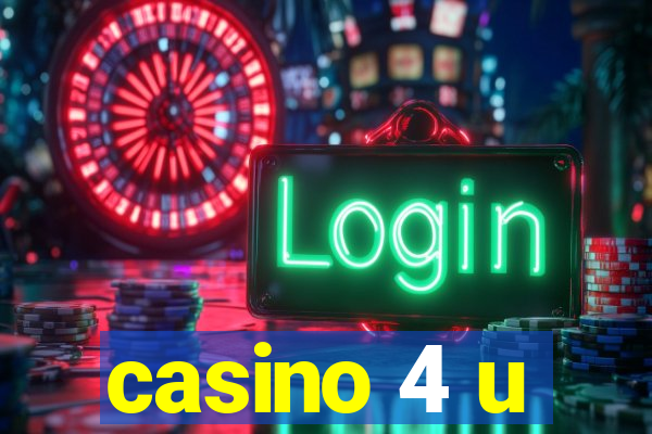 casino 4 u