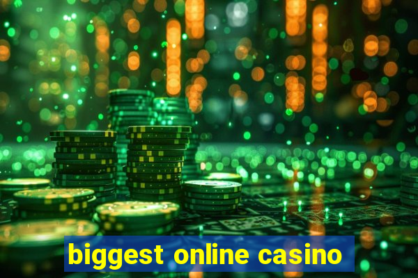 biggest online casino