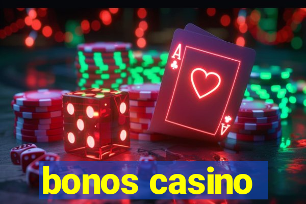 bonos casino