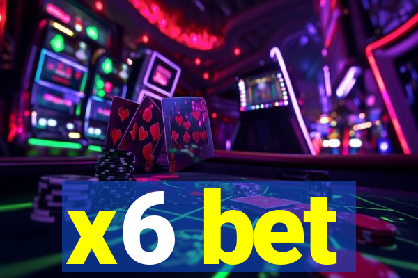 x6 bet