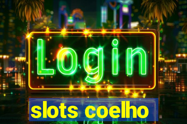 slots coelho