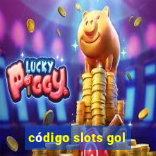 código slots gol