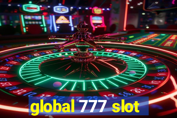 global 777 slot