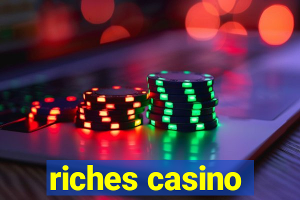 riches casino