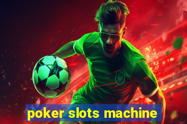 poker slots machine