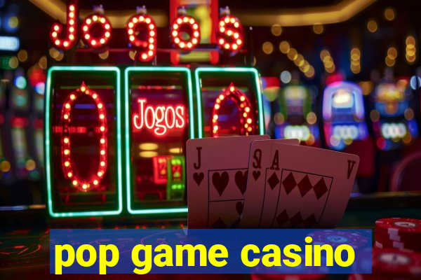 pop game casino