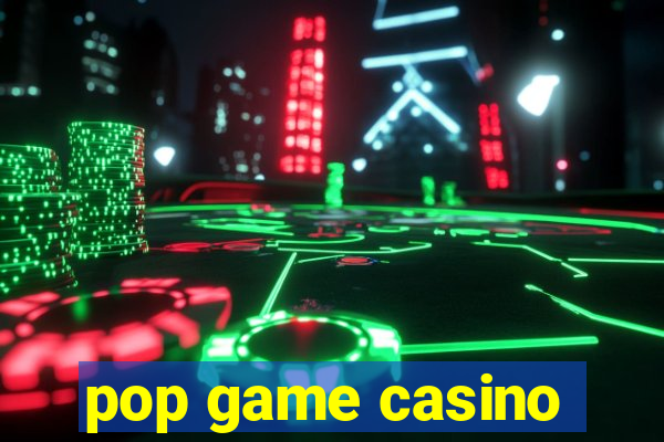 pop game casino