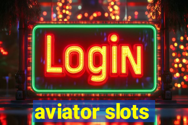 aviator slots