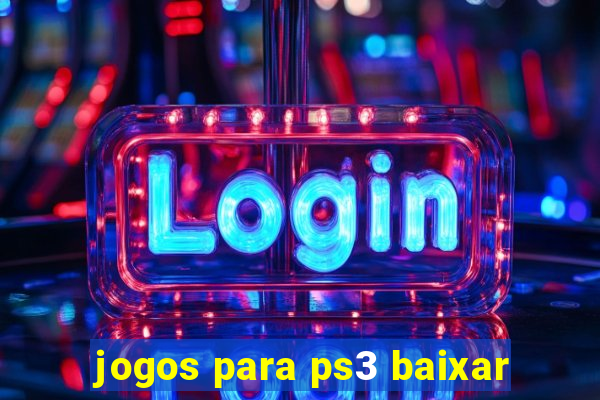 jogos para ps3 baixar