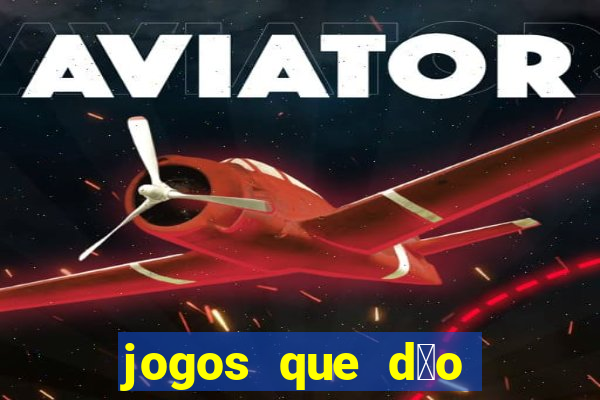 jogos que d茫o bonus no cadastro