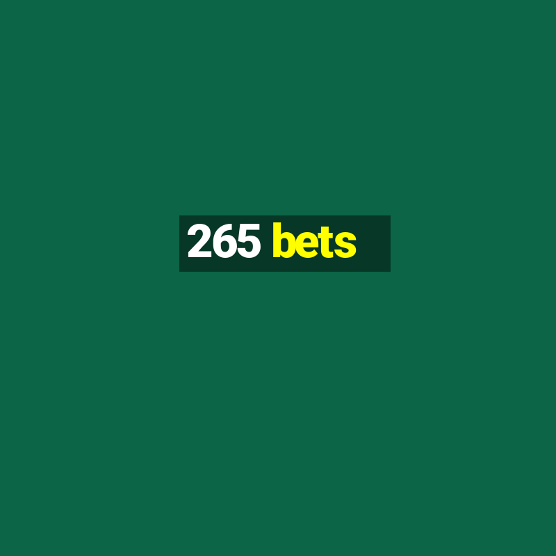 265 bets