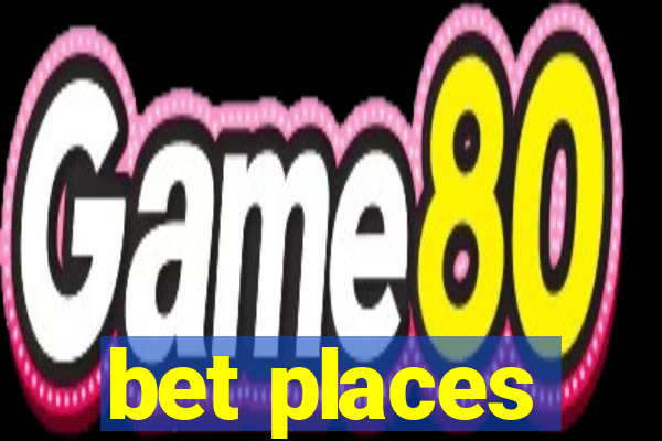 bet places