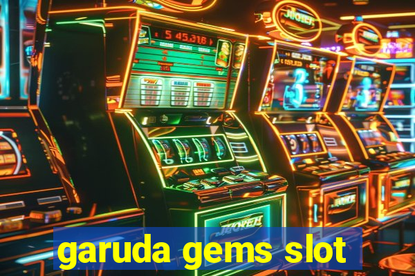 garuda gems slot