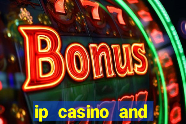 ip casino and resort in biloxi mississippi