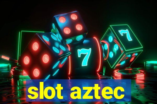 slot aztec