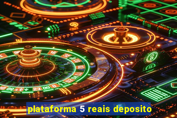 plataforma 5 reais deposito