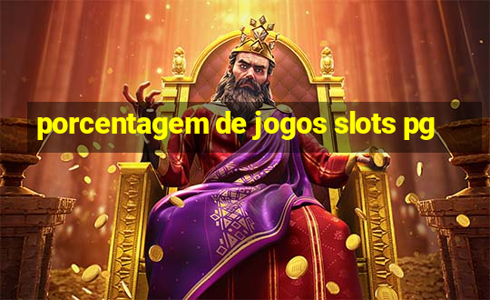 porcentagem de jogos slots pg