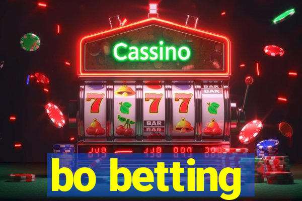 bo betting