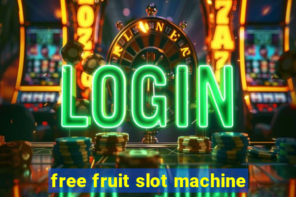 free fruit slot machine