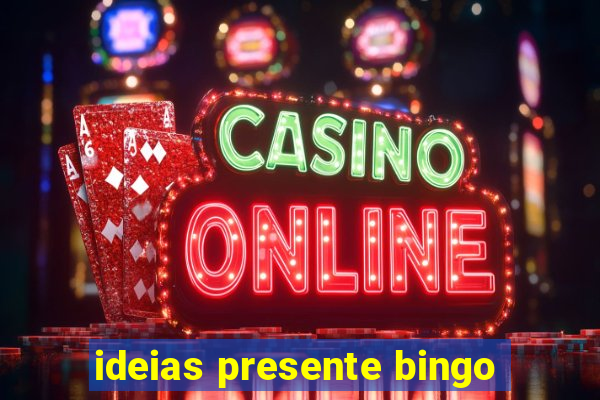 ideias presente bingo