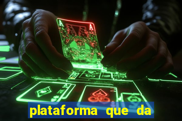 plataforma que da rodadas gratis