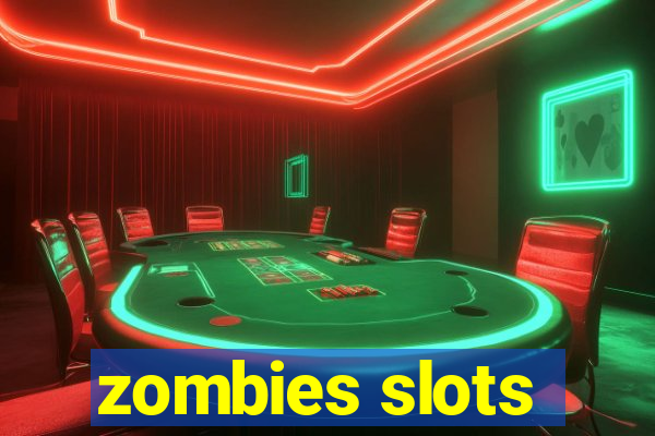 zombies slots