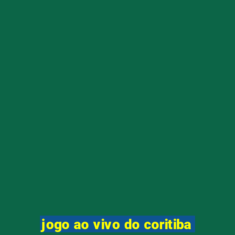 jogo ao vivo do coritiba