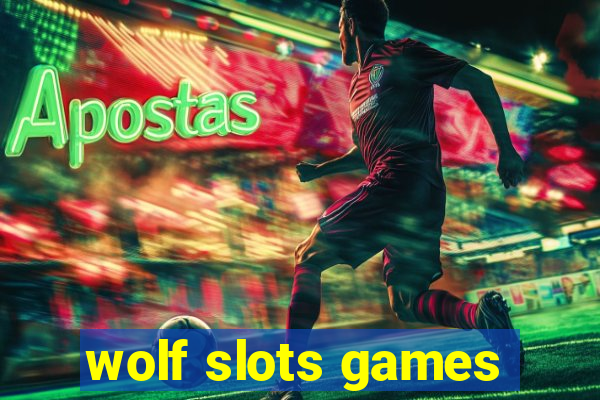 wolf slots games