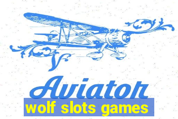 wolf slots games