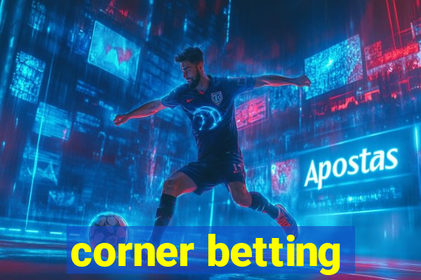 corner betting