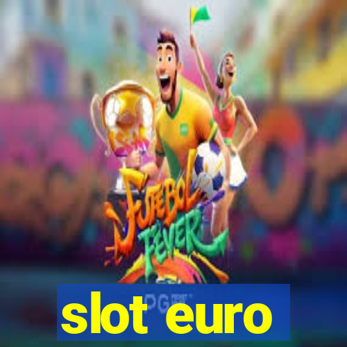 slot euro