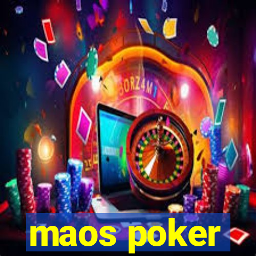 maos poker