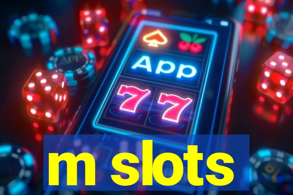 m slots