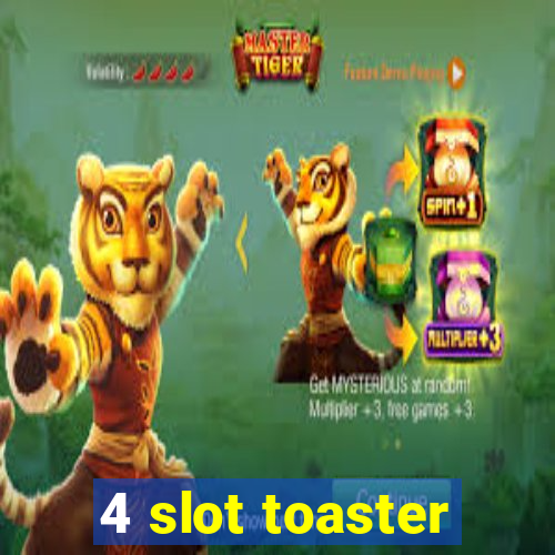 4 slot toaster