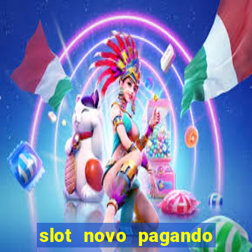 slot novo pagando no cadastro