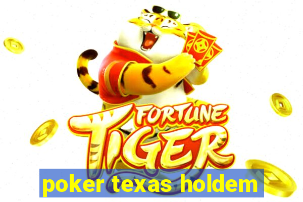 poker texas holdem