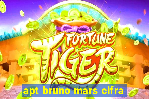 apt bruno mars cifra