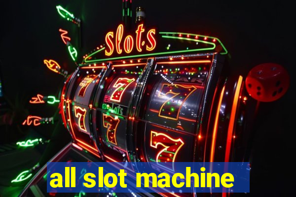 all slot machine