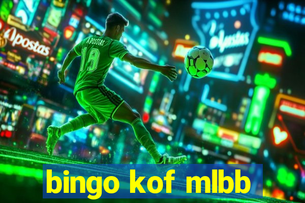 bingo kof mlbb