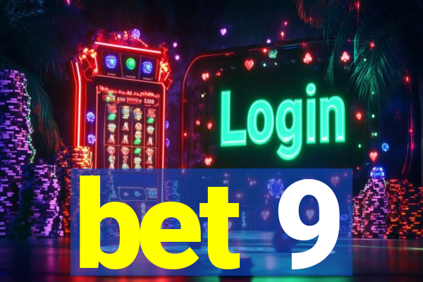 bet 9