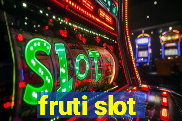 fruti slot